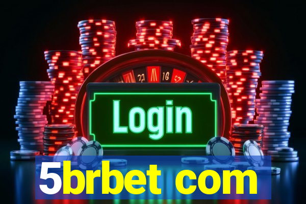 5brbet com